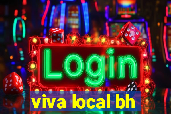 viva local bh